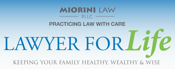 Lawyer for Life. Keeping your family healthy, wealthy and wise.